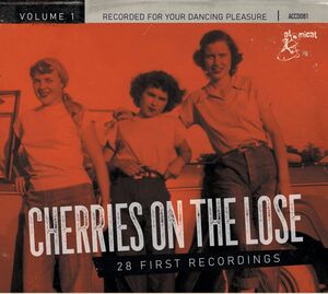 Cherries On The Lose 1: 28 First Recordings (Various Artists)