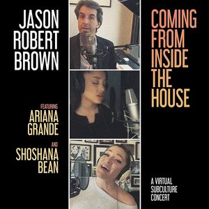 Coming From Inside The House (A Virtual SubCulture Concert) , Jason Robert Brown