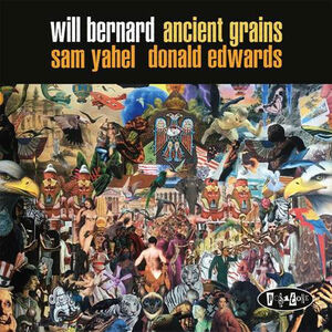 Ancient Grains , Will Bernard