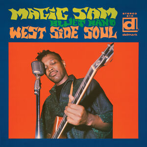 West Side Soul , Magic Sam