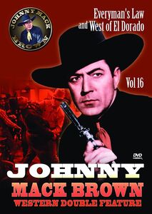Everyman's Law / West of El Dorado (Johnny Mack Brown Western Double Feature Volume 16) , Johnny Mack Brown