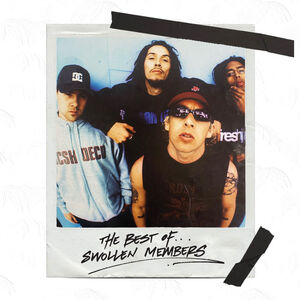The Best Of Swollen Members , Swollen Members