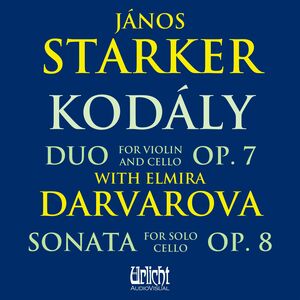 Janos Starker: Kodaly With Elmira Darvarova , Elmira Darvarova