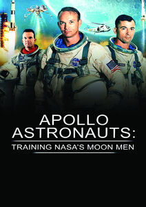 Apollo Astronauts: Training Nasa's Moon Men