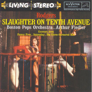 Slaughter on Tenth Avenue , Arthur Fiedler
