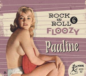 Rock 'n' Roll Floozy 6 - Pauline , Various Artists