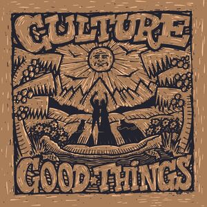 Good Things , Culture