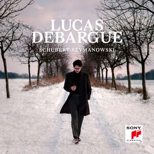 Schubert Szymanowski , Lucas Debargue
