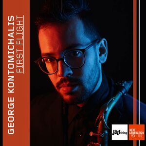 First Flight - Jazz Thing Next Generation, Vol. 110 , George Kontomichalis