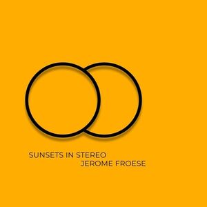 Sunsets In Stereo , Jerome Froese