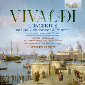 Vivaldi: Concertos for Flute, Violin, Bassoon & Orchestra , Tommaso Rossi