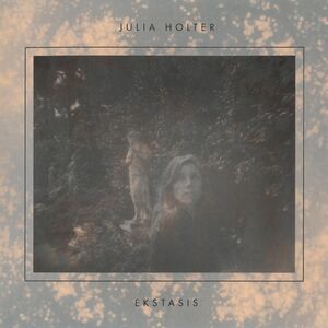 Ekstasis , Julia Holter