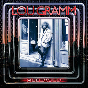 Released , Lou Gramm