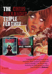 Chris Alexander Triple Feature (Bloody Dynasty - Space Vampire - Drakulon) 