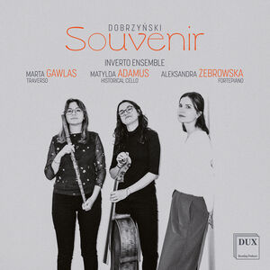 Dobrzynski: Souvenir , Inverto Ensemble
