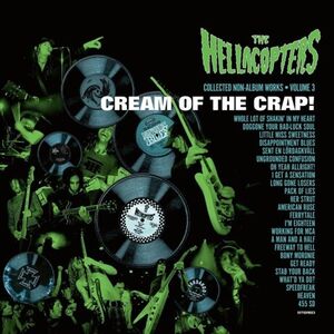 Cream Of The Crap: Collected Non-Album Works-Volume 3 - Gatefold Black Vinyl [Import] , The Hellacopters