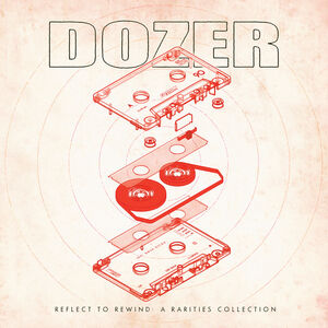 Reflect to Rewind: A Rarities Collection , Dozer