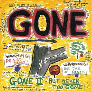 Gone II - But Never Too Gone , Gone