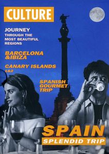 Spain: Spendid Trip - Journey Through The Most Beautiful Regions