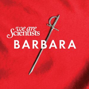 Barbara , We Are Scientists