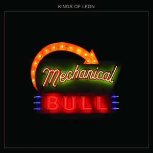 Mechanical Bull , Kings of Leon