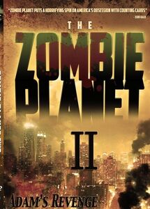 Zombie Planet II- Adams Revenge