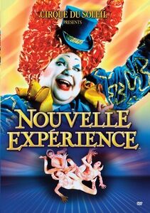 Cirque Du Soleil: Nouvelle Experience