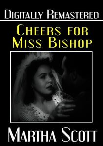 Cheers for Miss Bishop , Martha Scott