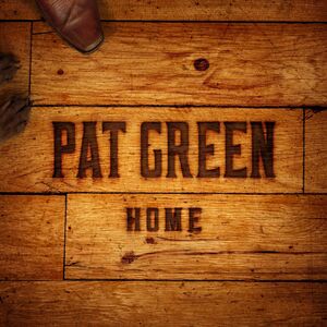 Home , Pat Green