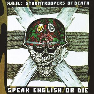Speak English or Die (30th Anniversary Edition) , S.O.D.