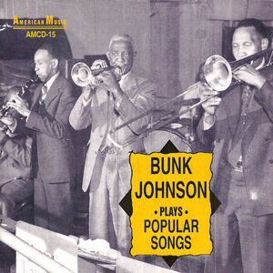 Bunk Johnson Plays Popular Songs