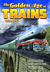 Trains the Golden Age of Trains, Volume 4