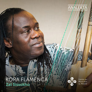 Kora Flamenca , Sissokho  Plante  Medina  Masmoudi  Mailloux  Marin
