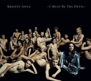 I Must Be the Devil , Kristin Anna