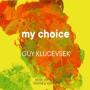 My Choice , Klucevsek Bern Johnston