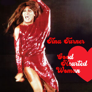 Good Hearted Woman , Tina Turner
