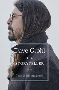 The Storyteller: Tales of Life and Music , Dave Grohl