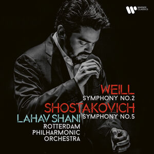 Shostakovich: Symphony No. 5, Weill: Symphony No. 2 , The Rotterdam Philharmonic Orchestra