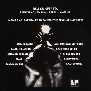 Black Spirits: Festival Of New Black Poets In America