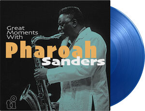 Great Moments With , Pharoah Sanders