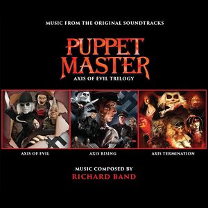 Puppet Master: Axis Of Evil Trilogy (Original Soundtrack) [Import]