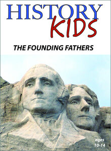 History Kids: The Founding Fathers