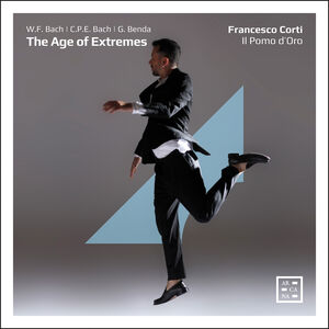 W.F. Bach, Benda & C.P.E. Bach: The Age of Extremes , Francesco Corti