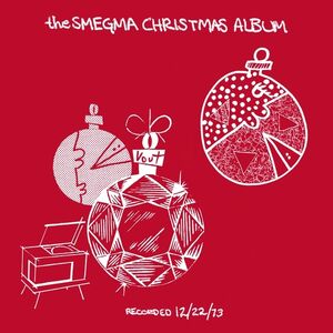 The Smegma Christmas Album