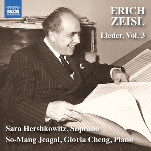 Zeisl: Lieder, Vol. 3 , Sara Hershkowitz