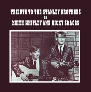 Tribute to The Stanley Brothers