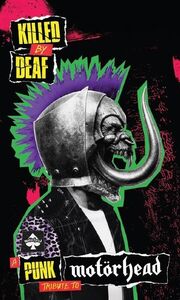 Killed By Deaf: A Punk Tribute To Motorhead , Various Artists