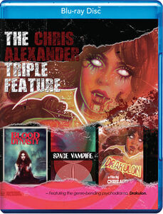Chris Alexander Triple Feature (Bloody Dynasty - Space Vampire - Drakulon)