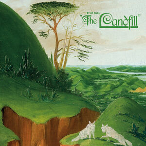 The Landfill , Fruit Bats