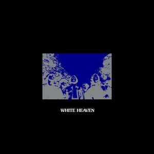 Next to Nothing , White Heaven